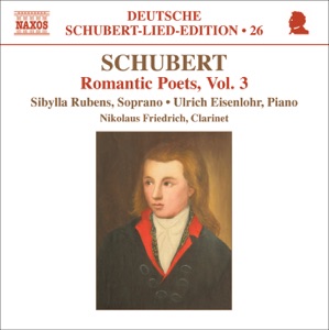 Schubert: Lied Edition 26 - Romantic Poets, Vol. 3
