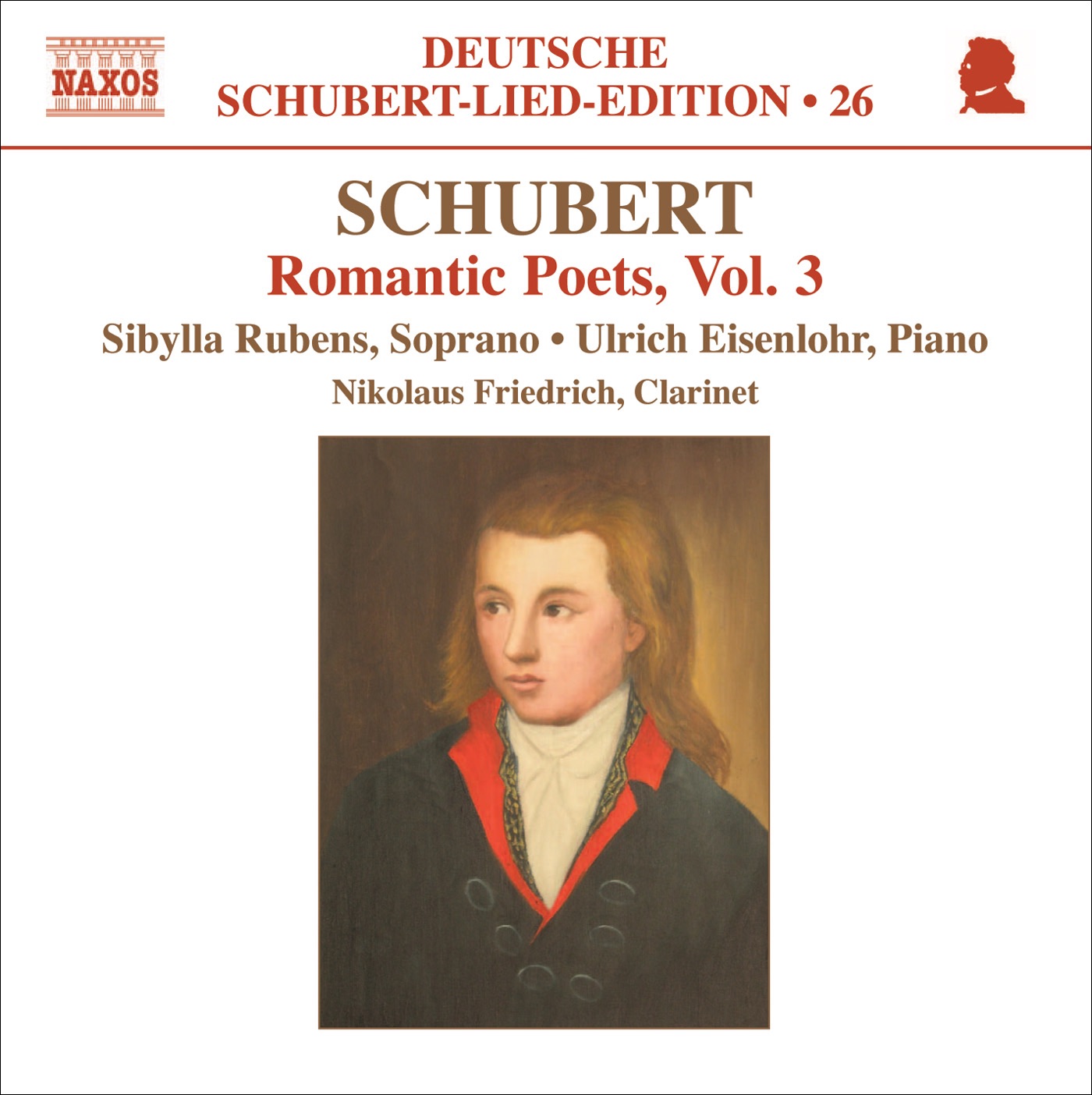 Schubert: Lied Edition 26 - Romantic Poets, Vol. 3 by Nikolaus Friedrich, Sibylla Rubens & Ulrich Eisenlohr album cover