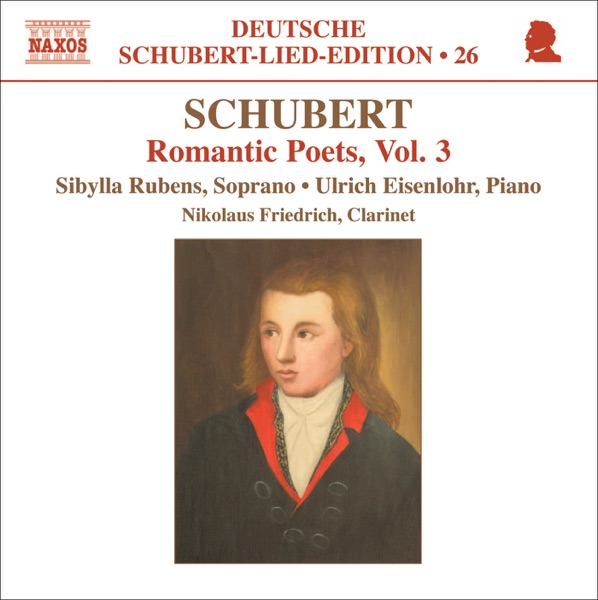 Schubert: Lied Edition 26 - Romantic Poets, Vol. 3