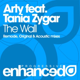 The Wall (Original Extended Mix) (feat. Tania Zygar) ARTY