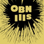 OBN IIIs - Runnin On Fumes