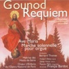 Maitrise de Paris Ave Maria: Moderato Gounod : Requiem, Ave Maria, Marche solennelle pour orgue