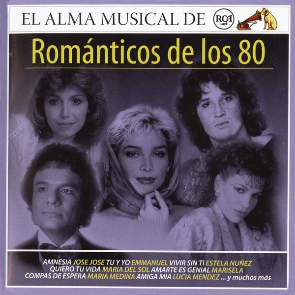 El Alma Musical de RCA: Románticos de los 80