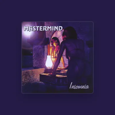 Listen to Mastermind, watch music videos, read bio, see tour dates & more!