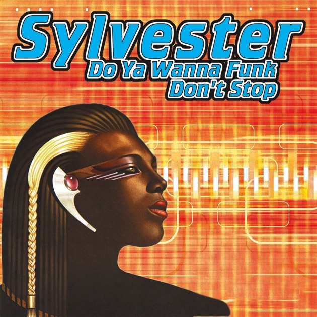 Do Ya Wanna Funk / Don't Stop - EP - Album by Sylvester