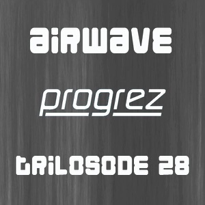 Progrez - Trilosode 28 - EP