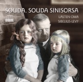Sibelius: Souda, Souda Sinisorsa, Driftwood, The Tempest Suite, Karelia Suite, Lemminkainen Suite & Belshazzar's Feast Suite artwork