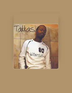 Luister naar Takkas, bekijk muziekvideo's, lees de bio, bekijk de tourdata, en meer!
