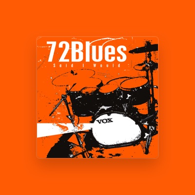 Listen to 72Blues, watch music videos, read bio, see tour dates & more!