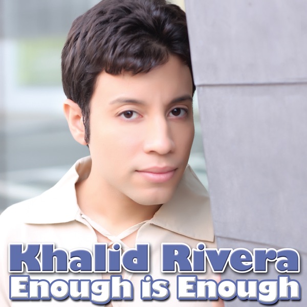 Khalid Rivera — Enough Is Enough (Georgie's Anthemic House Mix) cover art