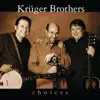 The Krüger Brothers - Choices