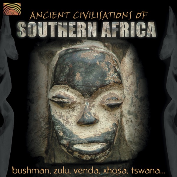 Ancient Civilisations of Southern Africa - Bushman, Zulu, Venda, Xhosa, Tswana ...