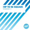 Hip To Be Square - Single