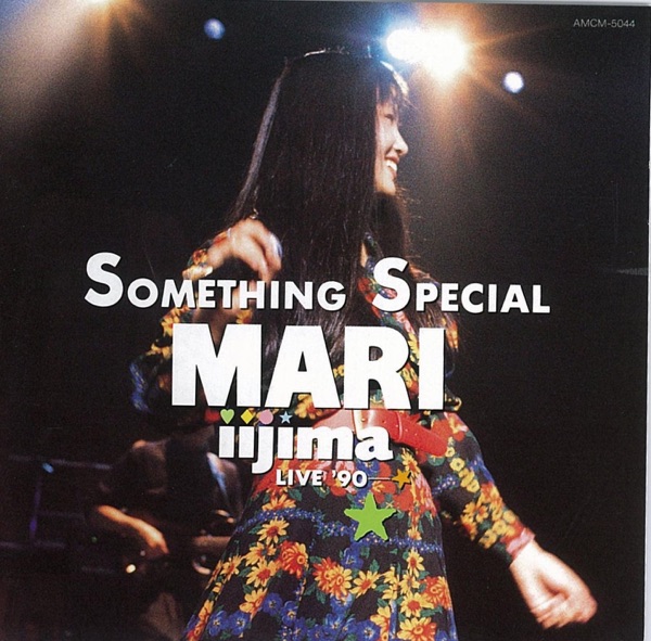 SOMETHING SPECIAL MARI IIJIMA LIVE '90