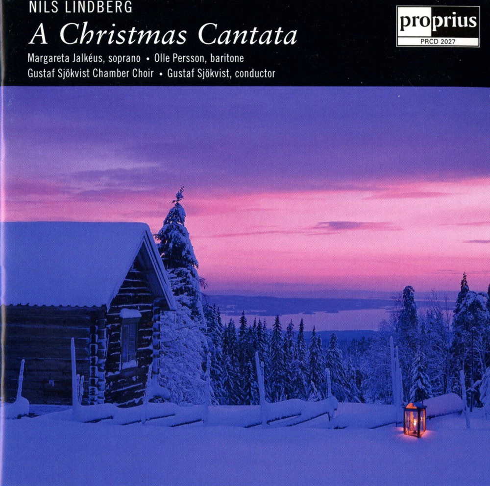 Обложка альбома «Lindberg, N.: A Christmas Cantata» — Gustaf Sjökvist, Margareta Jalkeus, Gustaf Sjökvists Kammarkör, Olle Persson & Nils Lindberg Big Band
