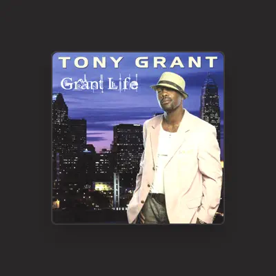 Listen to Tony Grant, watch music videos, read bio, see tour dates & more!