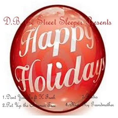 D.B. the Street Sleeper Presents Happy Holidays - EP