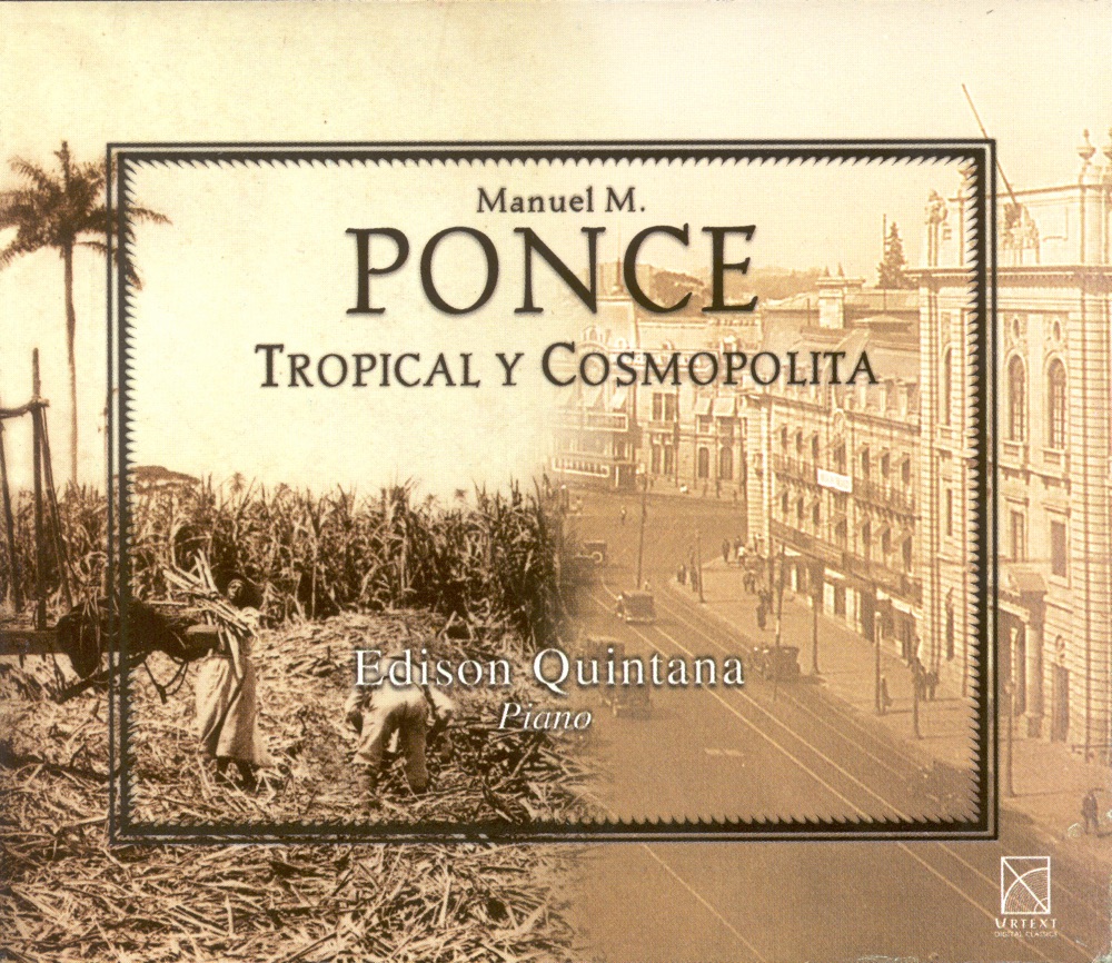 Обложка альбома «Ponce, M.M.: Suite Cubana - 2 Etudes - 4 Danzas Mexicanas - Piano Sonata No. 2 - Rapsodia Cubana I - Scherzino - Preludios Encadenados» — Edison Quintana