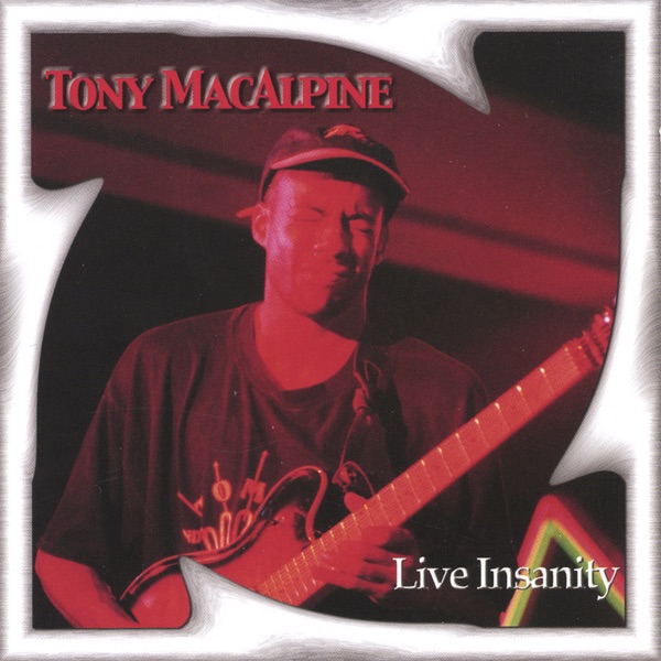 Обложка альбома «Live Insanity» — Tony MacAlpine