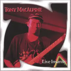 Live Insanity - Tony Macalpine Live Insanity - Tony Macalpine