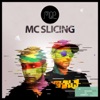 Mc Slicing - Single
