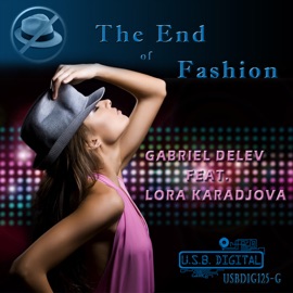 The End of Fashion (Gabriel Remix) Gabriel Delev