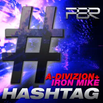 Hashtag - Single by A-Divizion & Iron Mike album reviews, ratings, credits