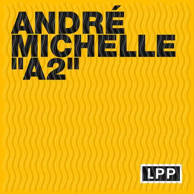 Poslechněte si A2 (Remastered) - Single od interpreta André Michelle
