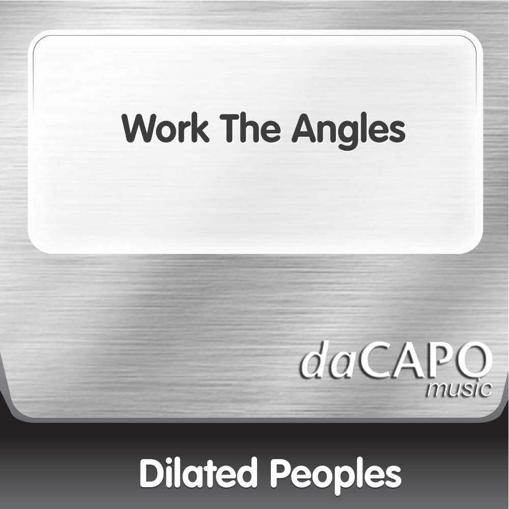 Обложка альбома «Work the Angles - Single» — Dilated Peoples