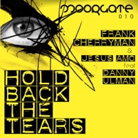 Hold Back the Tears (feat. Danny Ulman) - Single - Frank Cherryman & Jesus Amo