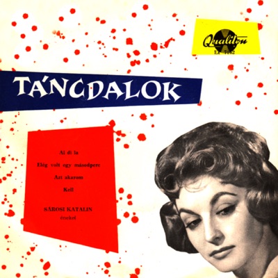 Táncdalok: Sárosi Katalin énekel (Hungaroton Classics) - EP