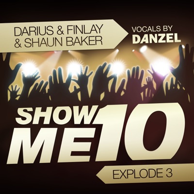 Show Me 10 (Explode 3) [Remixes]