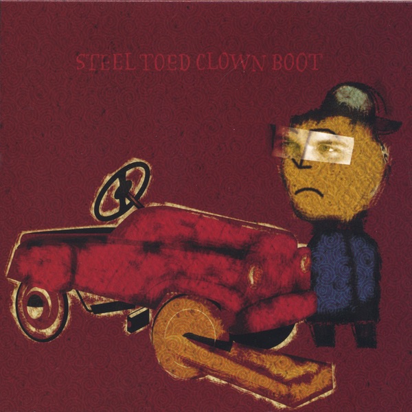 Обложка альбома «Steel Toed Clown Boot» — Boot