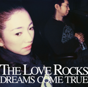 The Love Rocks - Dreams Come True