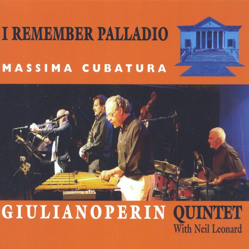I Remember Palladio (Massima cubatura) (feat. Neil Leonard) by Giuliano Perin Quintet & Neil Leonard album cover
