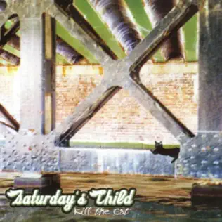 baixar álbum Saturday's Child - Kill The Cat