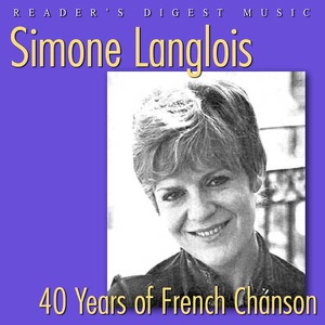 Reader's Digest Music: Simone Langlois - 40 Years of French Chanson