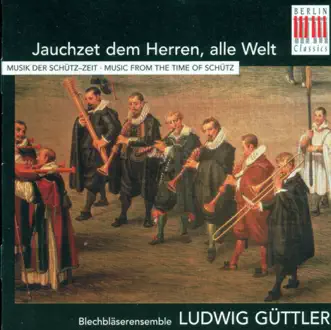 Jauchzet dem Herren, alle Welt by Ludwig Güttler album reviews, ratings, credits