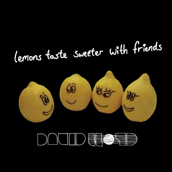 Обложка альбома «Lemons Taste Sweeter With Friends - EP» — David Lloyd