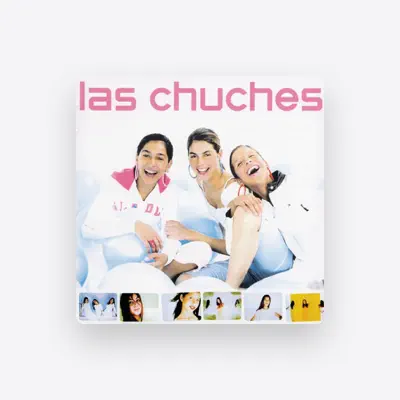 Listen to Las Chuches, watch music videos, read bio, see tour dates & more!