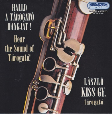 Hear the Sound of Tárogató - Halld a tárogató hangját!