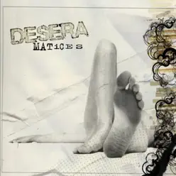 Matices (2007) - Desera Matices (2007) - Desera