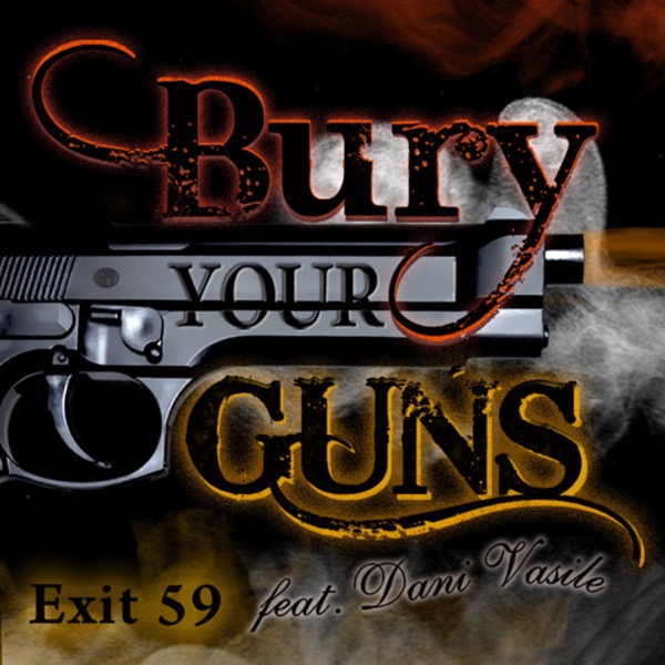 Bury Your Guns (feat. Dani Vasile)