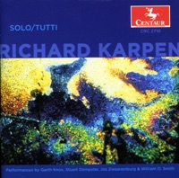 Karpen: Solo-Tutti - Richard Karpen, Garth Knox, Jos Zwaanenburg, Stuart Dempster & William O. Smith