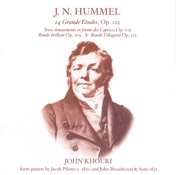 Hummel: 24 Grand Etudes - 3 Amusements En Forme De Caprices - Rondo Brillant - Rondo Villageois