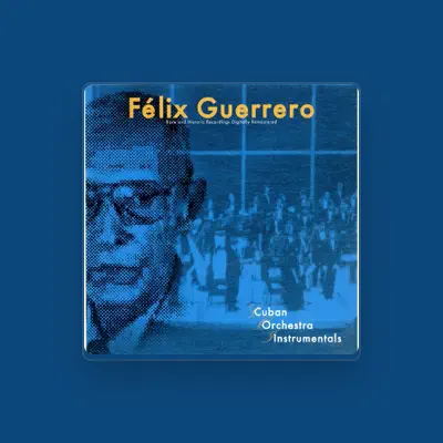 Listen to Félix Guerrero, watch music videos, read bio, see tour dates & more!