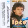 Ipce Ahmedovski - Ime Tvoje A Prezime Moje