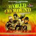 Ganja Make The World Go Round (world Go Round Riddim) 2008