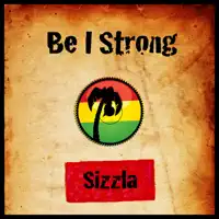 be i strong — sizzla