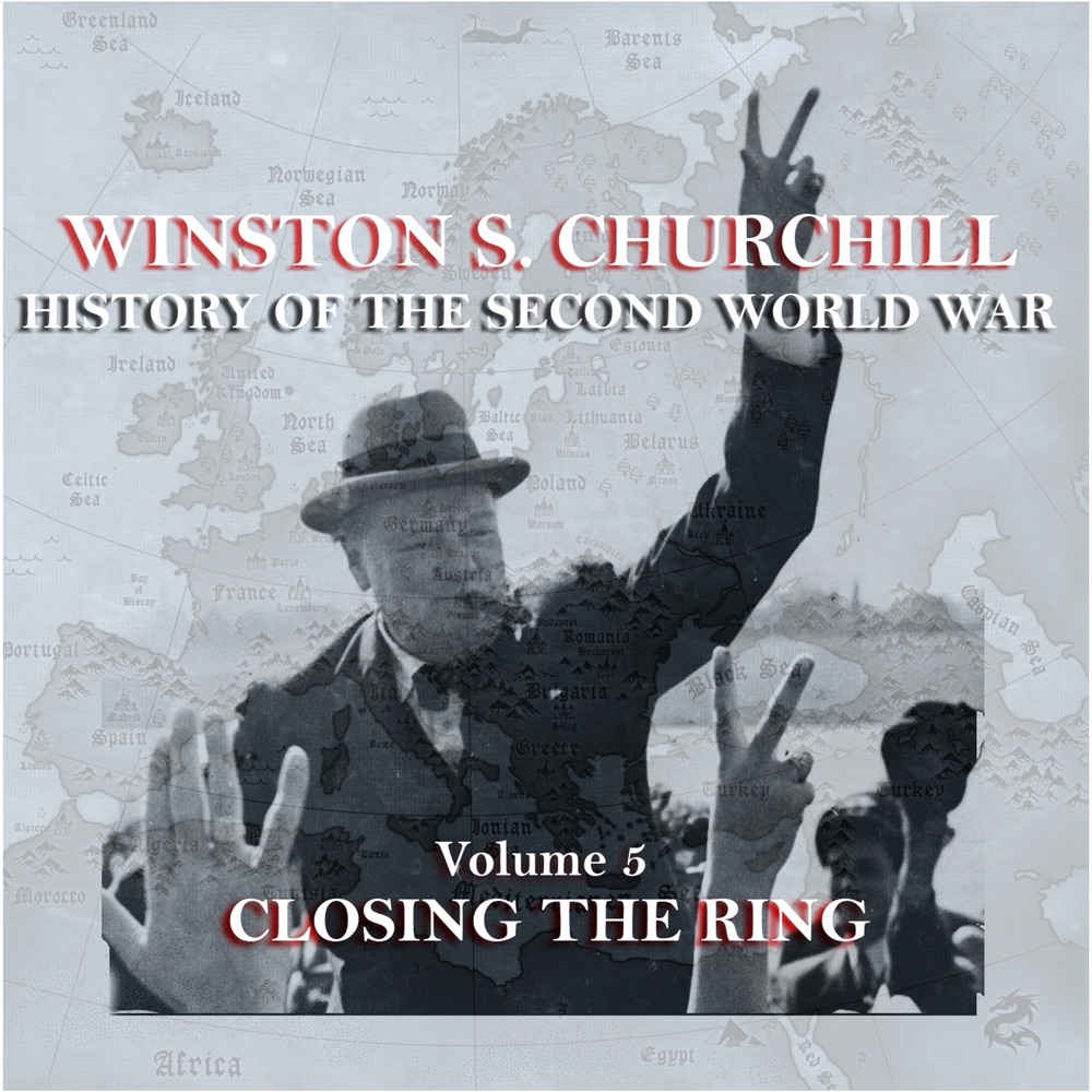 Обложка альбома «History of the Second World War, Vol. 5: Closing the Ring» — Winston Churchill